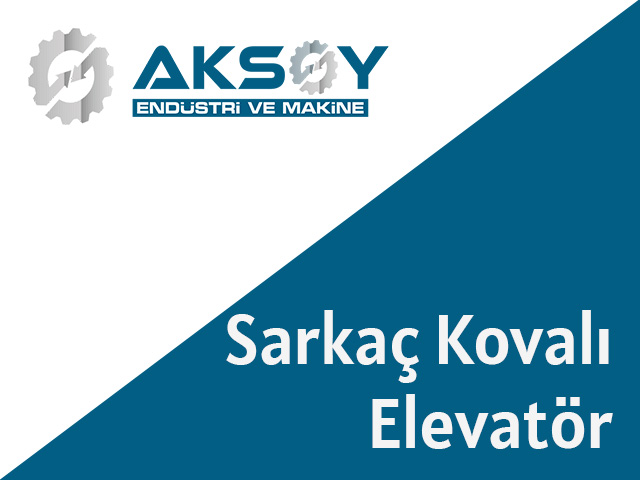 Sarkaç Kovalı Elevatör