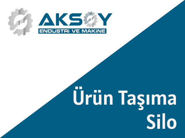 Ürün Taşıma ve Silo